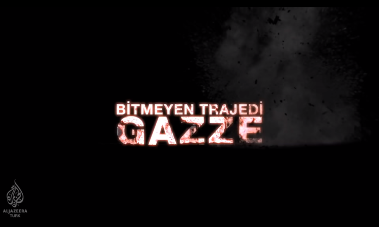 Bitmeyen Trajedi Gazze