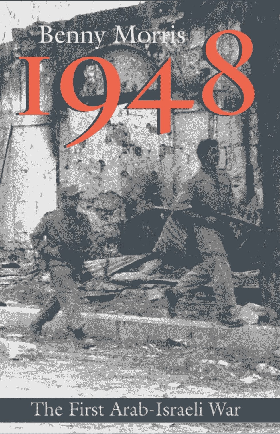 1948: A History of the First Arab-Israeli War