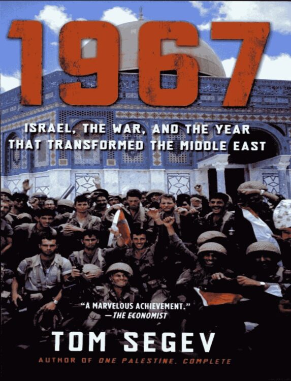 1967: Israel, the War, and the Year That Transformed the Middle East