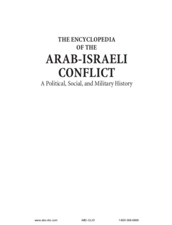 The Encyclopedia of the Arab-Israeli Conflict