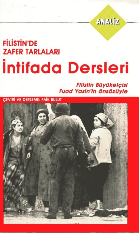 Filistin&#8217;de Zafer Tarlaları -İntifada Dersleri-