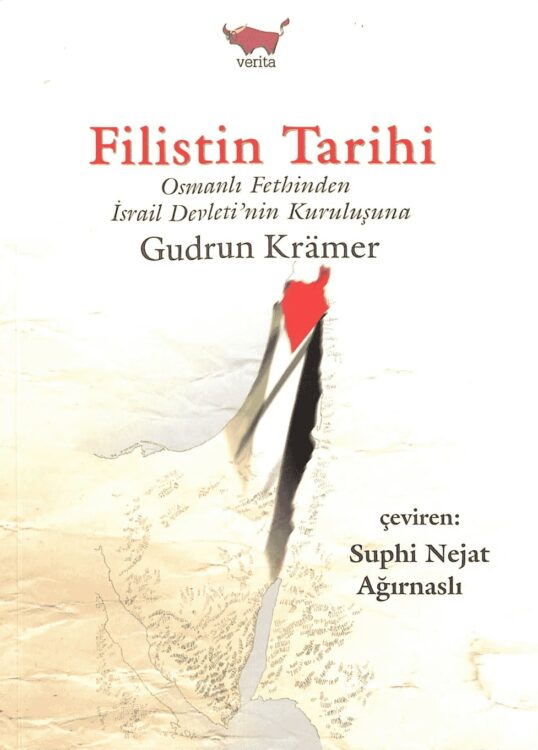 Filistin Tarihi Osmanlı Fethinden İsrail Devleti&#8217;nin Kuruluşuna