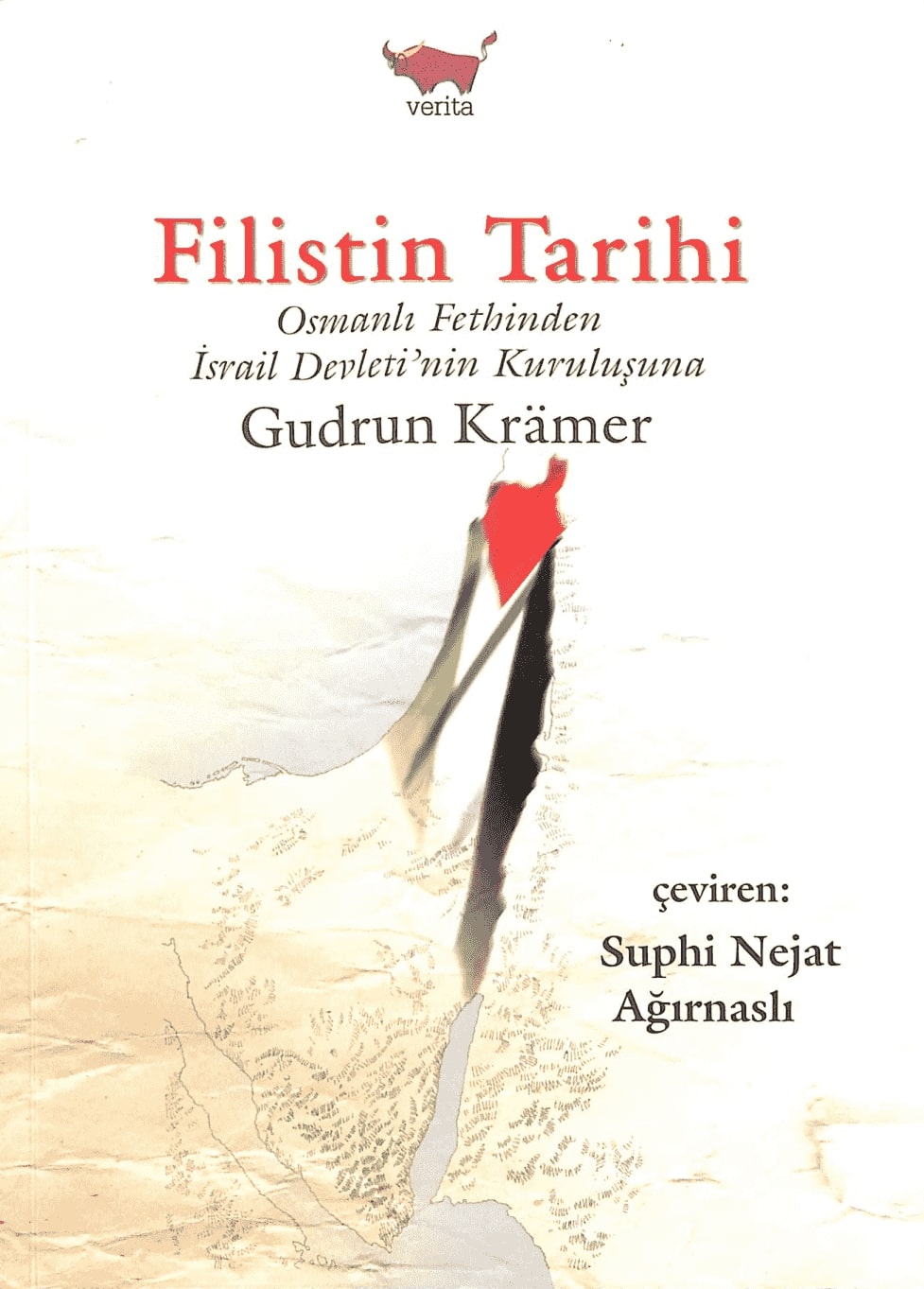 Filistin Tarihi Osmanlı Fethinden İsrail Devleti&#8217;nin Kuruluşuna