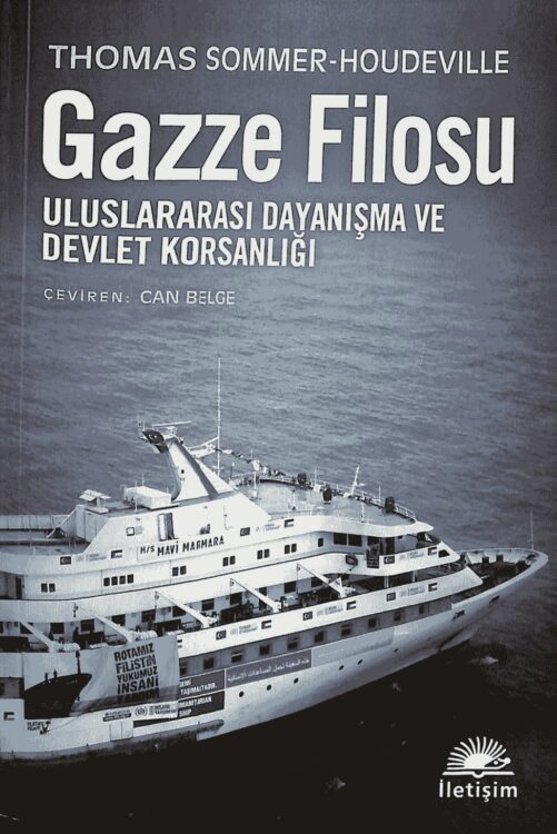 Gazze Filosu Uluslararası Dayanışma ve Devlet Korsanlığı