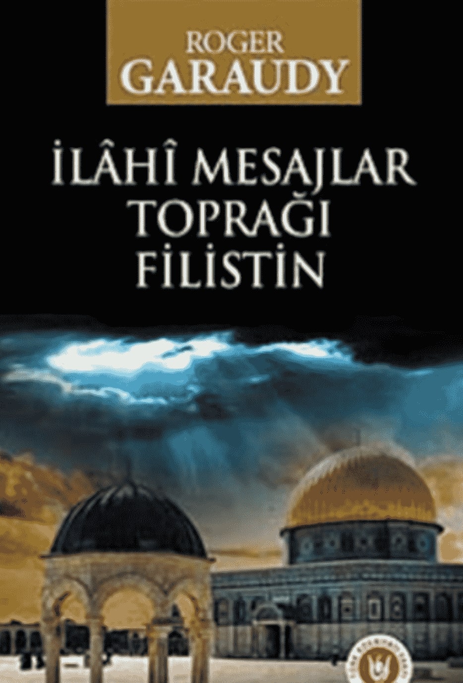 İlahi Mesajlar Toprağı FilistinRoger Garaudy