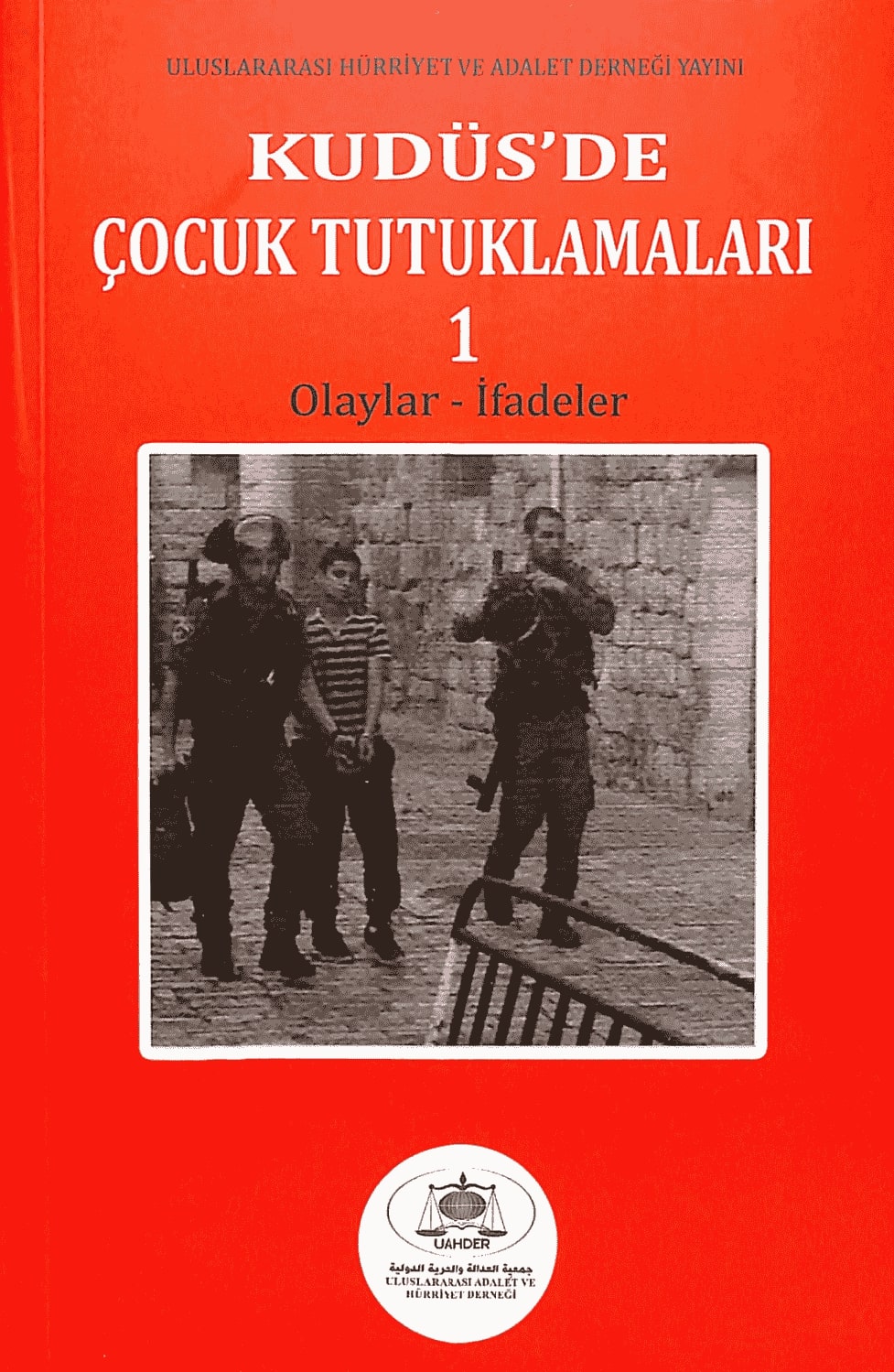 Kudüs&#8217;te Çocuk Tutuklamaları