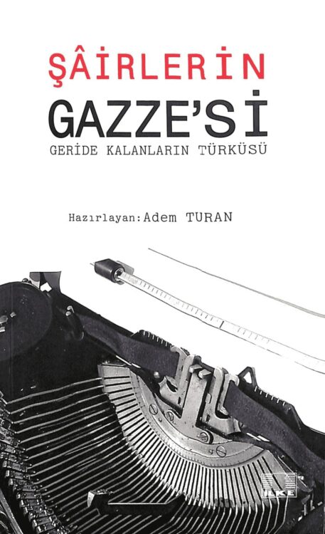 Şairlerin Gazzesi Geride Kalanların Türküsü