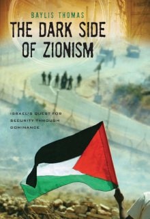 Dark Side of Zionism The Quest for Security through Dominance