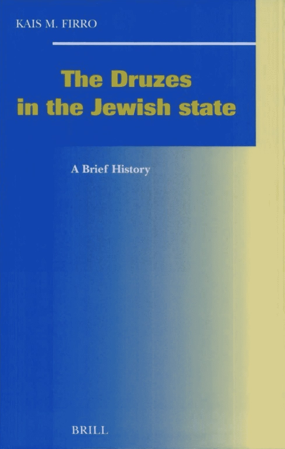 Druzes in the Jewish State A Brief History