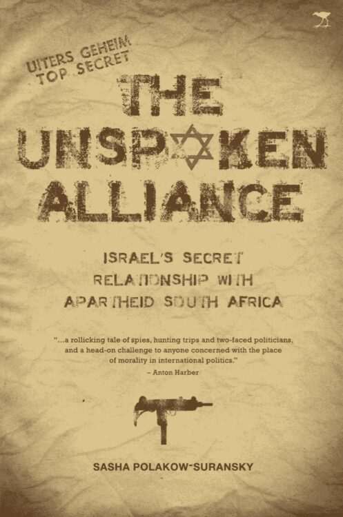 The Unspoken Allience Israels Secret Relationship With Apartheid South Africa