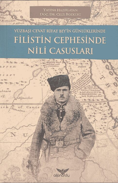 Yüzbaşı Cevat Rıfat Bey&#8217;in Günlüklerinde Filistin Cephesinde Nili Casusları